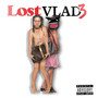 Lost VLAD 3 (Explicit)