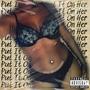 Put it on her like (Whoa) (feat. Bobby Chambliss & Lorenzo Smith) [Explicit]