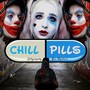 Chill Pills (Explicit)