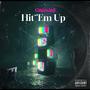 Hit 'Em Up (Freestyle) [Explicit]