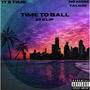 Time To Ball (Explicit)