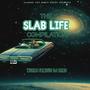 SLAB LIFE (Explicit)