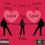 Love To Love You (feat. Wxrd & JanelleLai) [Explicit]