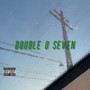 Double 0 Seven (Explicit)