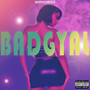 Badgyal (Explicit)