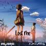 Lost Me (feat. Anne Mulcahy) [Explicit]