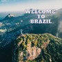 Welcome To Brazil