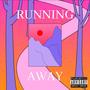 Running Away (Explicit)