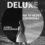 Na to hezký vzpomínej (Deluxe)