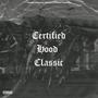 Certified Hood Classic (Explicit)