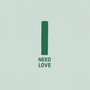 I Need Love (Back To Earth Mix)