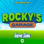 Rocky's Garage Theme Song (from 