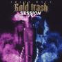 Gold Trash Session (Explicit)