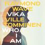 Who I Am (feat. Ville Tomminen & Vika) [Explicit]