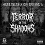 TERROR IN THE SHADOWS (feat. DJ TWI$T II) [Explicit]