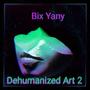 Dehumanized Art 2 (Explicit)