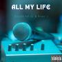 All my life (feat. EL & River J) [Explicit]