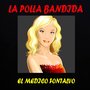 La Polla Bandida