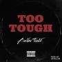 Too Tough (Explicit)