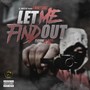 Let Me Find Out (feat. B-Dizz) [Explicit]