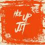 Hol Up Jit (Explicit)