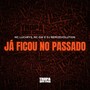 Já Ficou no Passado (Explicit)