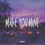 Make You Mine