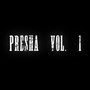 PRESHA Vol. 1 (Explicit)