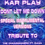 Dont Let Me Down (Special Instrumental Versions Tribute to the Chai)