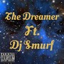 The Dreamer (feat. DJ Smurf) [Explicit]