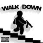 WALK DOWN (feat. Nutso Thugn) [Explicit]