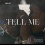 Tell Me (Explicit)