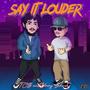 Say it Louder (feat. TCB & Vinny Schuetz) [Explicit]