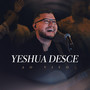 Yeshua Desce (Ao Vivo)