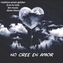 No Cree en Amor