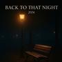 Back To That Night
