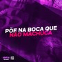 PÕE NA BOCA QUE NÃO MACHUCA (Explicit)