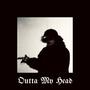 outta my head (Explicit)