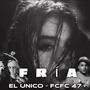 El Unico - Fc Fc 47 (FRÍA)