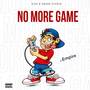 No More Game (Explicit)