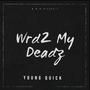 Wrd2 My Deadz (Explicit)