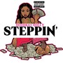 STEPPIN' (Explicit)
