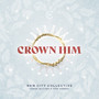 Crown Him (Glory in the Highest)