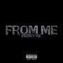 From Me (Explicit)