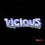 VICIOUS (prod. by Riggey)