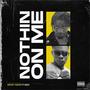 Nothin On Me (feat. EEZZ) [Explicit]