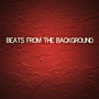 Beats From The Background