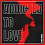 Addicted to Love