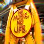 No Music No Lifes