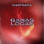 Ganas Locas (Explicit)